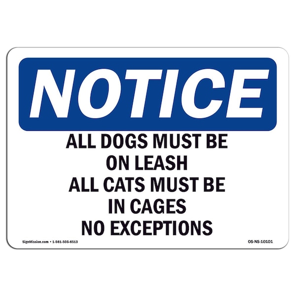 OSHA Notice Sign, 7" Height, Aluminum, All Dogs Must Be On Leash All Cats Must Sign, Landscape
